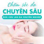 Chăm sóc da chuyên sâu - Giải cứu làn da chuyên nghiệp