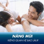 Sau nâng mũi kiêng quan hệ bao lâu để mũi nhanh lành?
