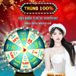 Vòng quay may mắn Trúng 100% Ưu đãi Siêu Khủng