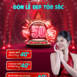 Tháng 04/2023| ĐÓN LỄ ĐẸP TỎA SẮC - TRỢ PHÍ ĐẾN 50%