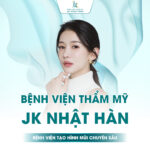 Cơ sở nâng mũi uy tín Bệnh viện JK Nhật Hàn chuyên sâu nâng mũi