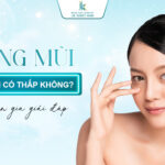 Nâng mũi gom lại có thấp không - Chuyên gia giải đáp