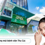 Bệnh viện Thu Cúc nâng mũi có tốt không?  Tiêu chí đánh giá bệnh viện nâng mũi uy tín